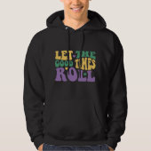"Let the Good Times Roll" Pullover Unisex Hoodie パーカ (正面)