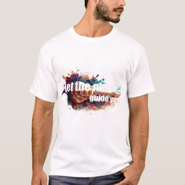 let the music guide you  tシャツ