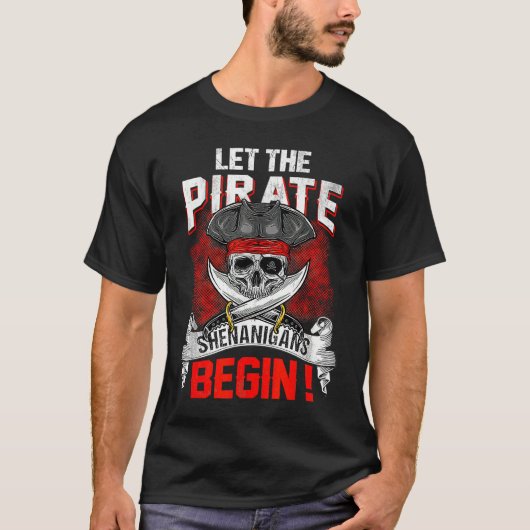 Let The Pirate Shenanigans Begin Crossbones Freeb Tシャツ (正面)