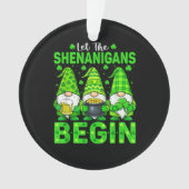Let The Shenanigans Begin オーナメント (正面)