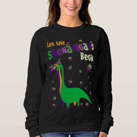 Let The Shenanigans Begin Dinosaur Dino Mardi Gra スウェットシャツ (正面)