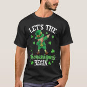 Let The Shenanigans Begin Leprechaun St Patrick's  Tシャツ (正面)