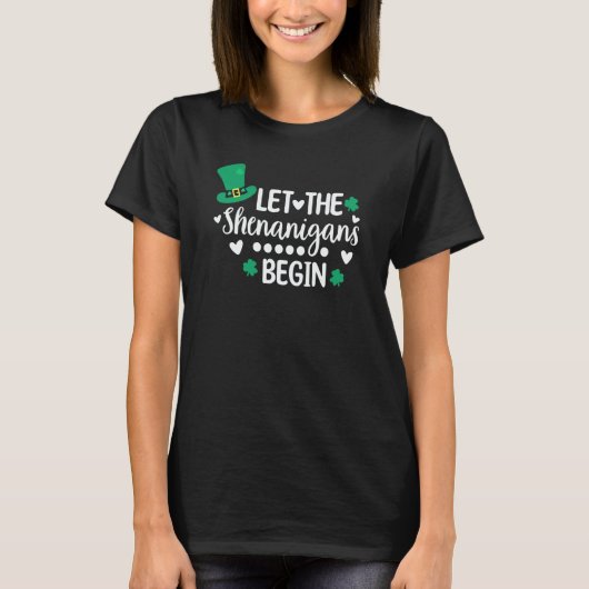 Let The Shenanigans Begin Shamrock St Patrick's Da Tシャツ (正面)