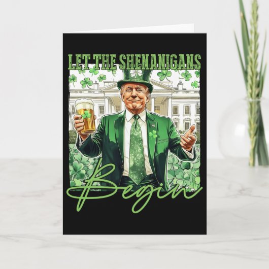 Let The Shenanigans Begin Trump St Patrick's Day  カード (正面)