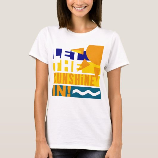 Let The Sunshine Inシャツ – スタイル&カラーを選択 Tシャツ (正面)