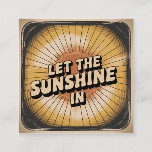 Let The Sunshine In スクエア名刺 (正面)
