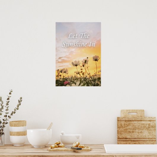 Let the sunshine in. Inspirational ポスター (キッチン)