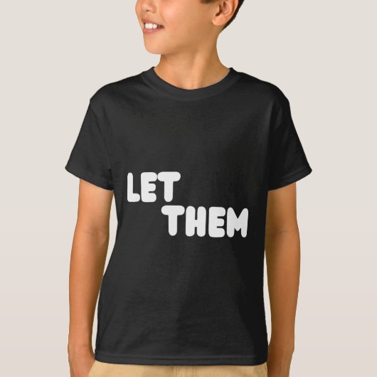 Let Them Graduation Gift - Insrational Motivationa Tシャツ (正面)
