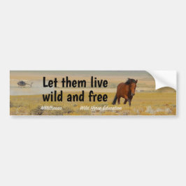 Let Them Live Wild and Free バンパーステッカー