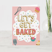Let Us Get Baked Funny Card カード (正面)
