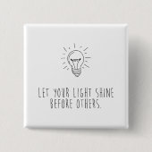 Let You Light Shine Before Others 缶バッジ (正面)