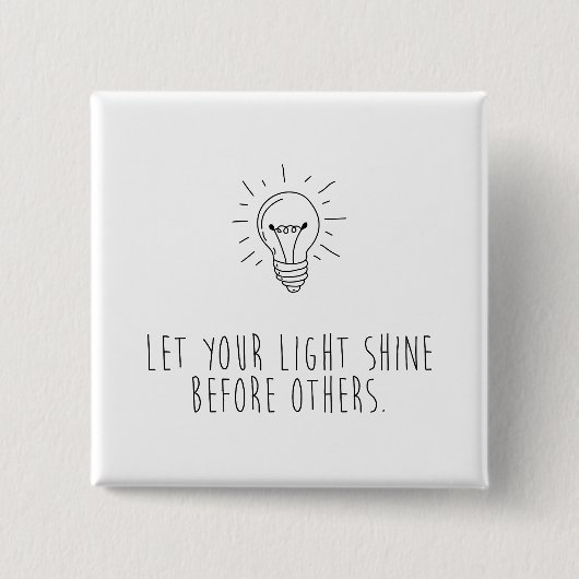 Let You Light Shine Before Others 缶バッジ (正面)