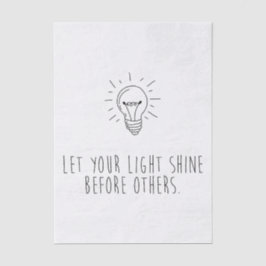 Let You Light Shine Before Others 薄葉紙