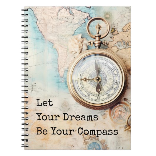 Let Your Dreams Be Your Compass ノートブック (正面)