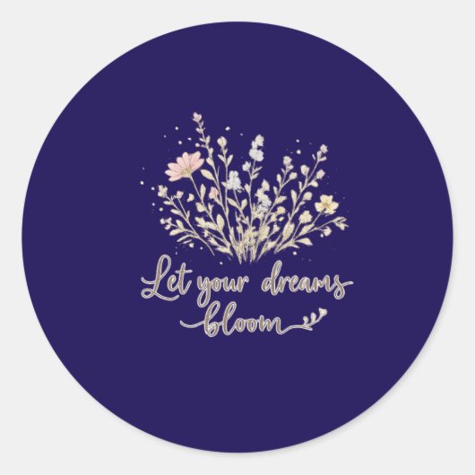 Let Your Dreams Bloom | Soft Floral Motivation Art ラウンドシール (正面)