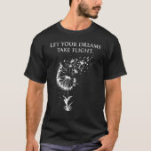 Let your dreams take flight Dandelion Quote Tシャツ (正面)