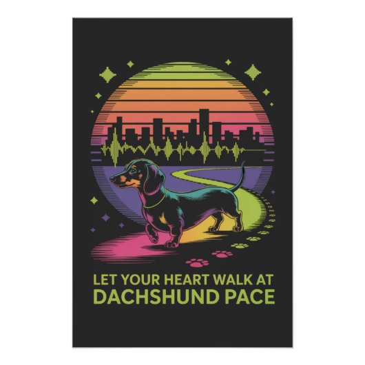 Let Your Heart Walk At Dachshund Pace ポスター (正面)