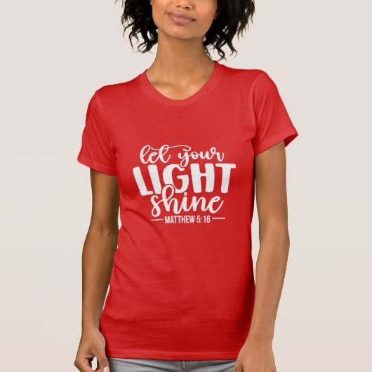 Let Your Light Shine Christian Matthew 5:16 Tシャツ (正面)