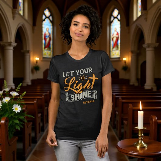 Let Your Light Shine Matthew 5:16 Tee Tシャツ