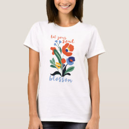 Let Your Soul BlossomフローラT-shirt Tシャツ