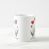 Let Yourself Grow Floral Heart Tulips Art コーヒーマグカップ (中央)