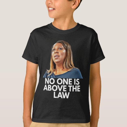 Letitia James. Nobody Is Above The Law  Tシャツ (正面)
