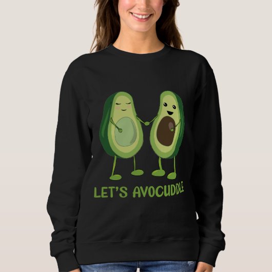 Let's Avocuddle - Funny Avocado Pun スウェットシャツ (正面)