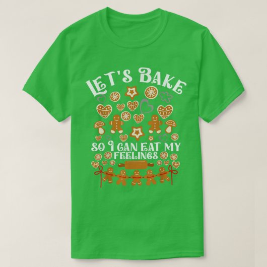 Let's Bake So I Can Eat My Feeling Baking Team Gin Tシャツ (デザイン正面)