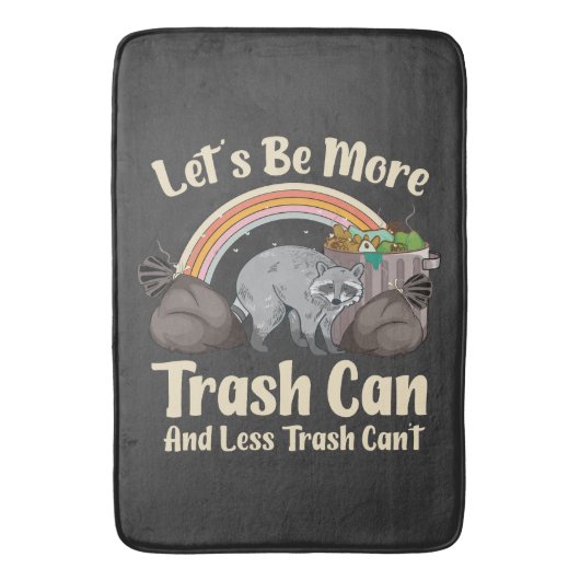 let's be more trash can and less trash can't funny バスマット (正面縦)
