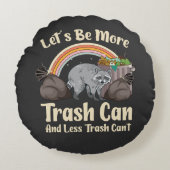 let's be more trash can and less trash can't funny ラウンドクッション (正面)