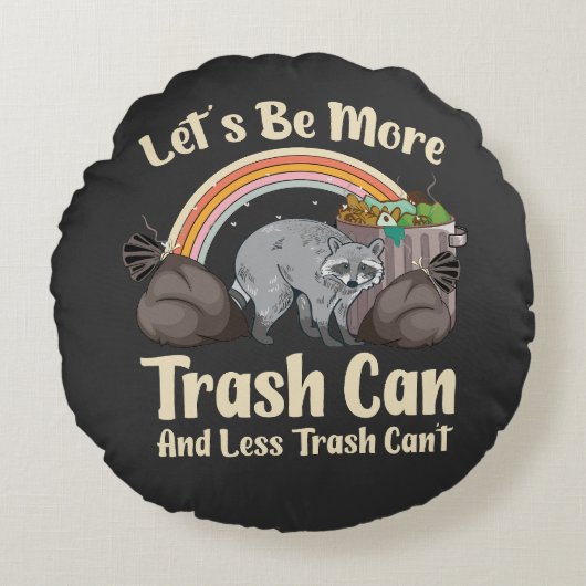 let's be more trash can and less trash can't funny ラウンドクッション (正面)