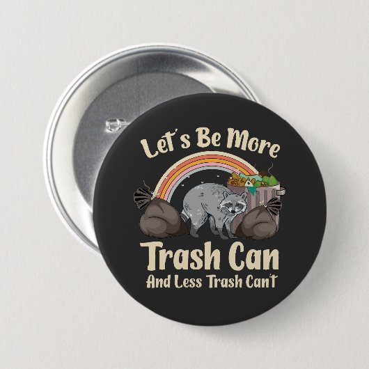 let's be more trash can and less trash can't funny 缶バッジ (正面&裏面)