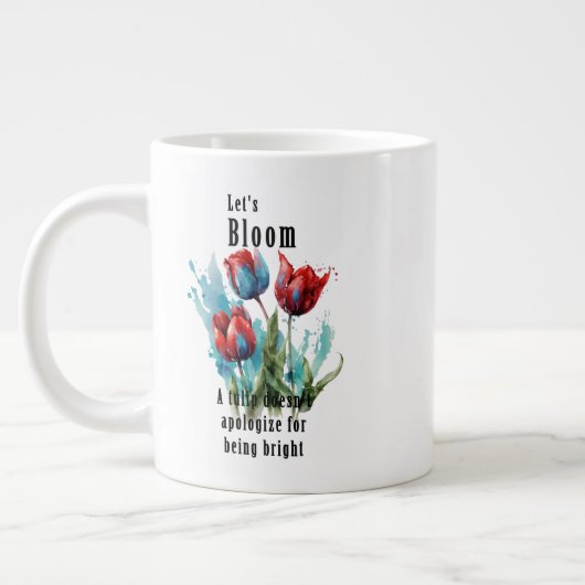 "Let's Bloom" tulip, inspirational quotes ジャンボコーヒーマグカップ (左)