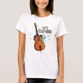 Let's Cello-brate Funny Celeberating Cello Pun Tシャツ (正面)