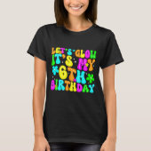 Lets Crazy It's My 6th Birthday Glowing 6 Year Old Tシャツ (正面)