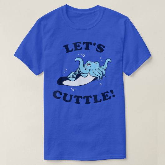 Let's Cuttle   Cuttlefish Fish Cute Cuddle  (2) Tシャツ (デザイン正面)