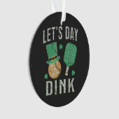Let's day dink funny pickleball  オーナメント (正面)