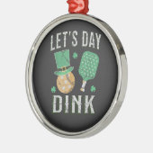 Let's day dink funny pickleball  メタルオーナメント (左)
