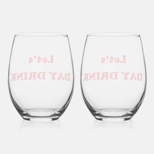 Let's Day Drink – 飲みおもしろい引用文 ステムなしワイングラス (裏面)