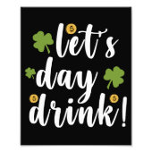 Let's Day Drink St Patrick's Day フォトプリント (正面)