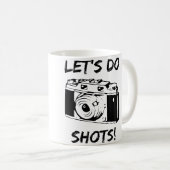 Let'S Do Shots Funny Photography コーヒーマグカップ (正面右)