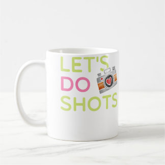 Let'S Do Shots Funny Women'S Photography T Shirt G コーヒーマグカップ
