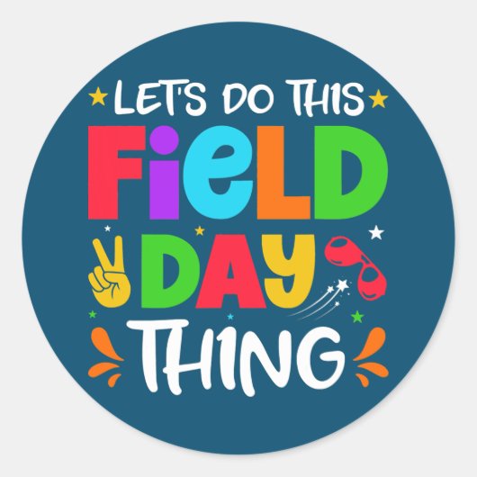 Let's Do This Field Day Thing Teacher Student ラウンドシール (正面)