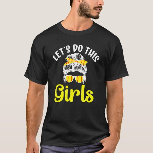 Lets do this Girls Softball Team Tシャツ (正面)