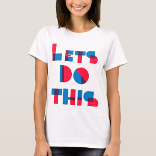 Let's Do This Tシャツ