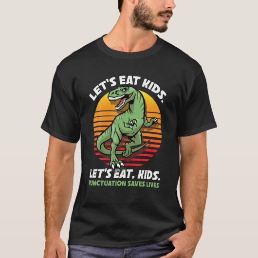 Let's Eat Kids  Funny Teacher Dinosaur Trex Hallow Tシャツ (正面)