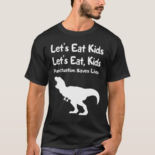 Let's Eat Kids Punctuation Saves Lives Grammar  1 Tシャツ (正面)