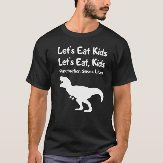 Let's Eat Kids Punctuation Saves Lives Grammar   2 Tシャツ (正面)