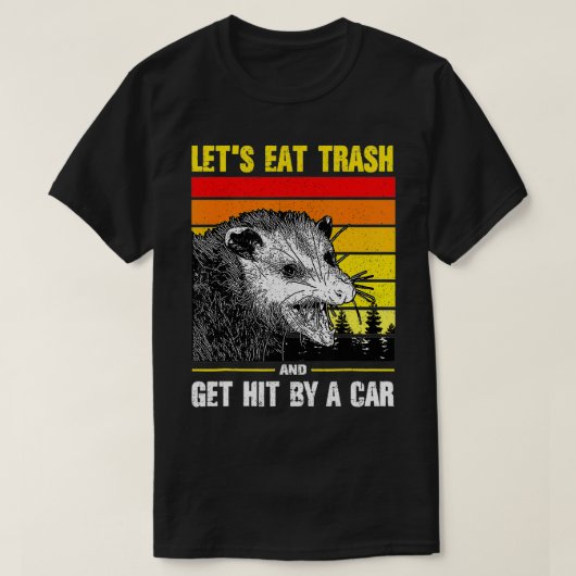 Let's Eat Trash and Get Hit by a Car retro Tシャツ (デザイン正面)
