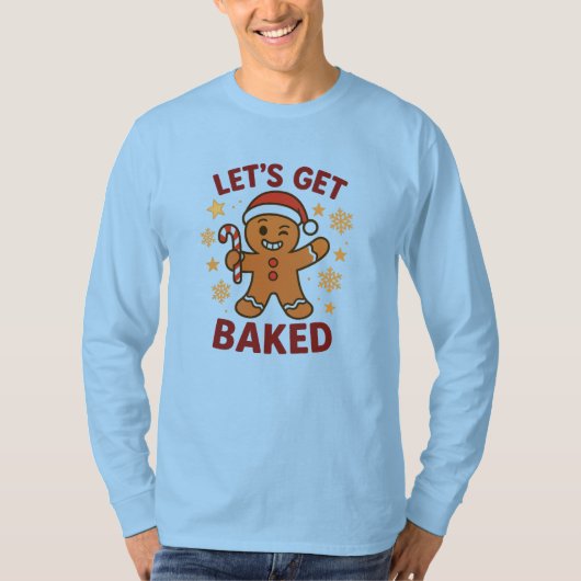 Let's Get Baked - Gingerbread Man Cookie Shirt     Tシャツ (正面)